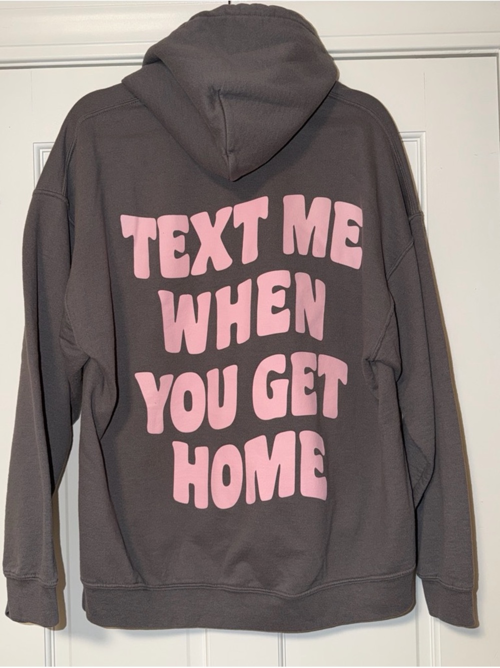 Text me when you get home hoodie